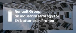 La Francia nel cuore del Gruppo Renault per la strategia industriale delle batterie EV